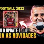 😍🔥 BAIXE AGORA O UPDATE 1.1.0 DO EFOOTBALL 2022 | VEJA AS NOVIDADES DO UPDATE.