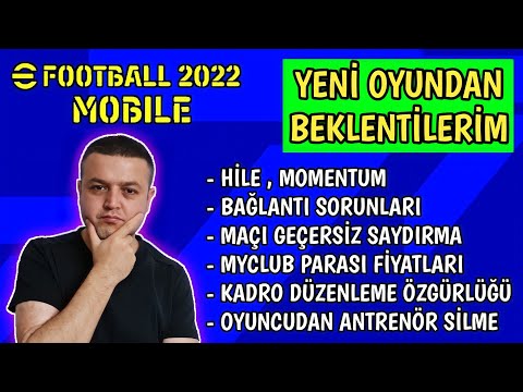 eFootball 2022 MOBİLE SAATLER KALA YENİ OYUNDAN BEKLENTİLERİM