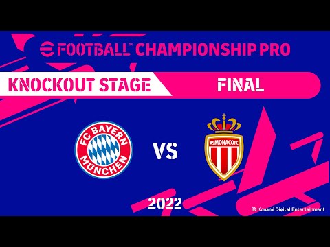eFootball™ | FC BAYERN MÜNCHEN VS AS MONACO | eFootball™ Championship Pro 2022 KO Stage – Final